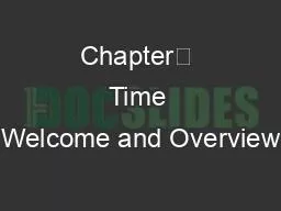 Chapter	 Time Welcome and Overview