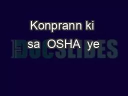 Konprann ki sa  OSHA  ye