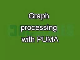 Graph processing with PUMA