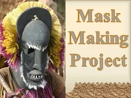 Mask Making Project Masks