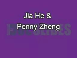 Jia He & Penny Zheng