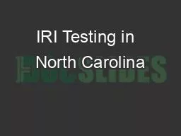 IRI Testing in  North Carolina