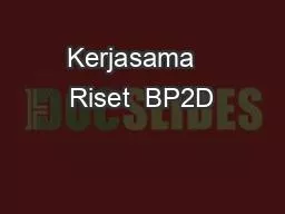 Kerjasama   Riset  BP2D