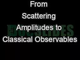 From Scattering Amplitudes to Classical Observables