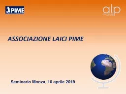 ASSOCIAZIONE LAICI PIME Seminario Monza, 10 aprile 2019