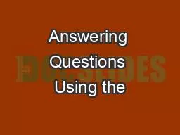 Answering Questions Using the