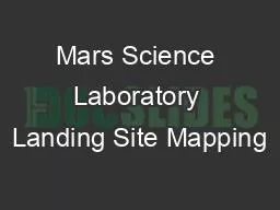 Mars Science Laboratory Landing Site Mapping