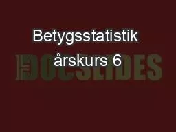 Betygsstatistik årskurs 6