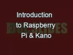 Introduction  to Raspberry Pi & Kano