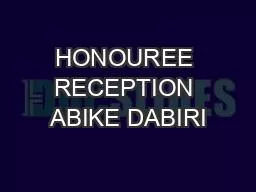 HONOUREE RECEPTION ABIKE DABIRI