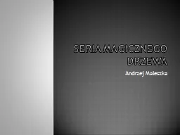 Seria Magicznego drzewa Andrzej Maleszka