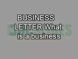 BUSINESS   LETTER What is a business
