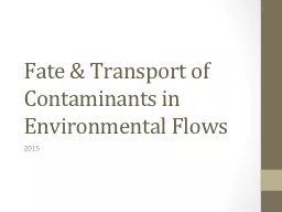 Fate & Transport of Contaminants in Environmental Flows