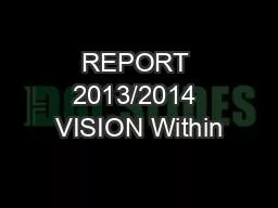 REPORT 2013/2014 VISION Within