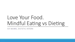 Love Your Food. Mindful Eating vs Dieting