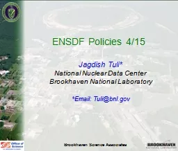 ENSDF Policies 4/15  Jagdish Tuli*