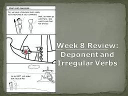 Week  9  Review:  Deponent and Irregular Verbs