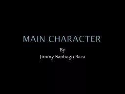 Main Character By Jimmy Santiago Baca