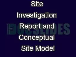 Site Investigation Report and Conceptual Site Model