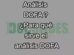 Análisis  DOFA ? ¿Para qué sirve el análisis DOFA