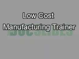 Low Cost Manufacturing Trainer