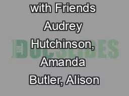 Philosophy with Friends Audrey Hutchinson, Amanda Butler, Alison