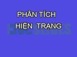 PPT-PHÂN TÍCH HIỆN TRẠNG