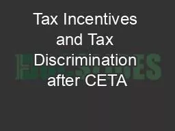 Tax Incentives and Tax Discrimination after CETA