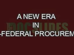 A NEW ERA IN SUB-FEDERAL PROCUREMENT