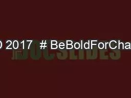 IWD 2017  # BeBoldForChange