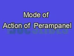 Mode of Action of  Perampanel