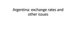 Argentina: exchange rates and other issues