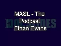 MASL - The Podcast Ethan Evans
