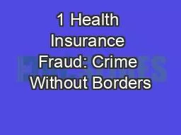 1 Health Insurance Fraud: Crime Without Borders