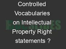 Need for Controlled Vocabularies on Intellectual Property Right statements ?