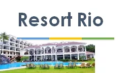 GOA Resort Rio Resort Rio is a deluxe spa and resort located in goa.