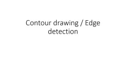 Contour drawing / Edge detection