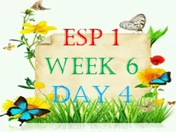 Esp 1 WEEK 6 DAY 4  PERFORMANCE TASK
