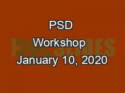 PSD Workshop  January 10, 2020
