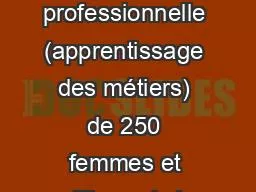 Phase 2  : Formation professionnelle (apprentissage des métiers) de 250 femmes et filles