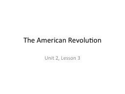 The American Revolution Unit 2, Lesson 3