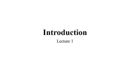 Introduction Lecture 1 What this course is about…