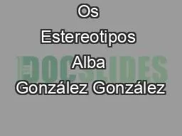 Os Estereotipos Alba González González