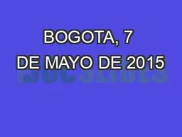 BOGOTA, 7 DE MAYO DE 2015