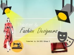 Theater &  Fashion Designers