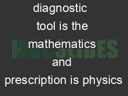 God's  diagnostic  tool is the mathematics and prescription is physics