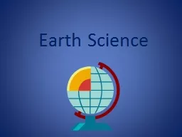 Earth Science Main Layers of the Earth:
