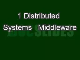 1 Distributed Systems   Middleware