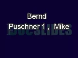 Bernd  Puschner 1 ,  Mike