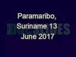 Paramaribo, Suriname 13 June 2017
